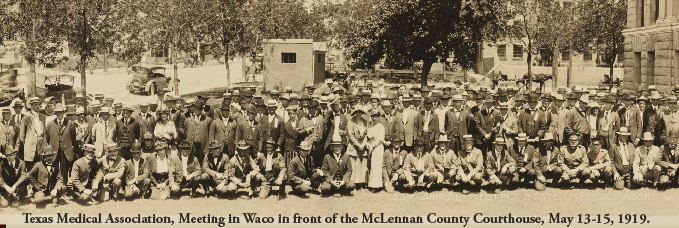 Texas Medical Association, Meeting in Waco in front of the McLennan County Courthouse, May 13-15, 1919.